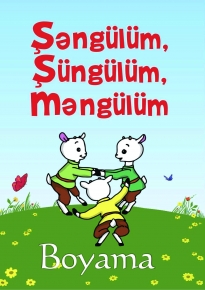 Şəngülüm, Şüngülüm, Məngülüm - Boyama kitabı