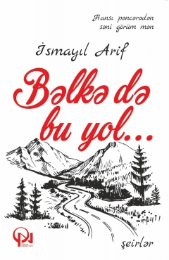 Bəlkə də bu yol