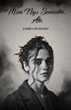 Məni niyə sevmədin, ata