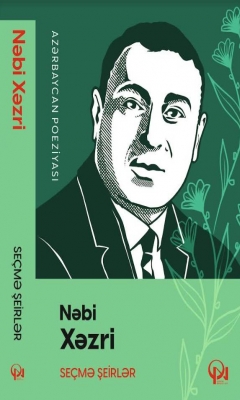 Se&ccedil;mə şeirlər - Nəbi Xəzri
