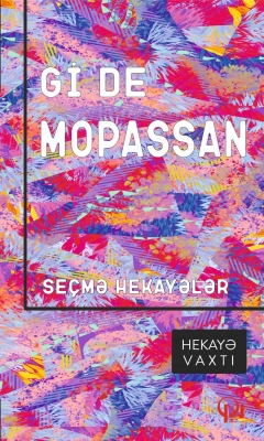 Seçmə hekayələr - Gi De Mopassan