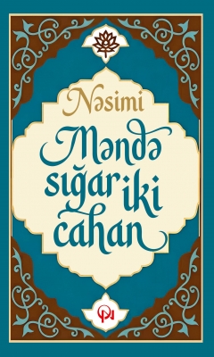 Məndə sığar iki cahan 