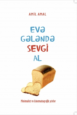 Evə gələndə sevgi al - Amil Amal
