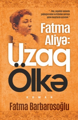 Uzaq &ouml;lkə - Fatma Barbarosoğlu