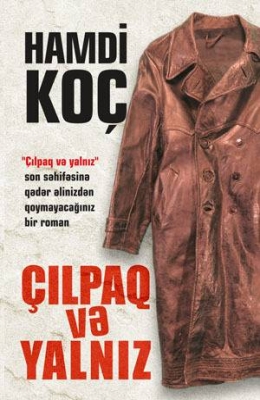&Ccedil;ılpaq və yalnız - Hamdi Ko&ccedil;