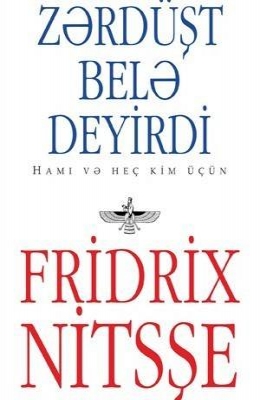 Zərdüşt belə deyirdi - Fridrix Nitsşe