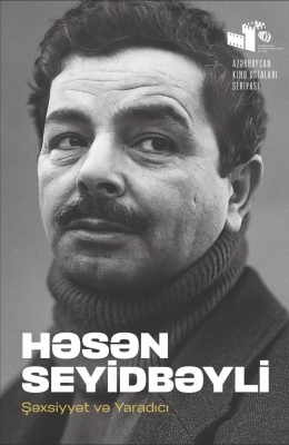Həsən Seyidbəyli: Şəxsiyyət və yaradıcı - Nəriman Əbdülrəhmanlı
