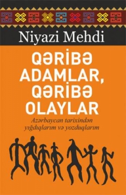 Qəribə adamlar, qəribə olaylar