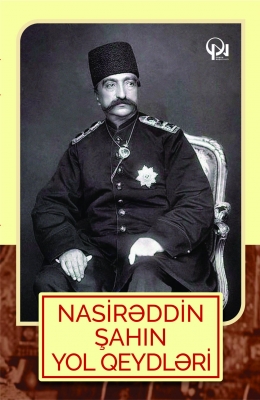Nasirəddin şahın yol qeydləri