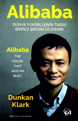 Alibaba. Dünya yüksəliş tarixi birinci şəxsin dilindən