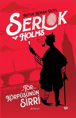 Tor Körpüsünün Sirri – Şerlok Holms  macəraları