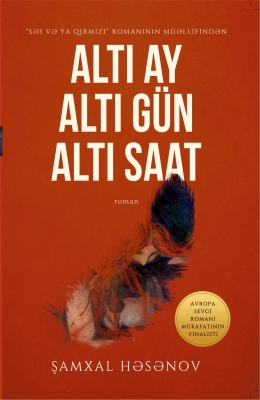 Altı Ay, Altı Gün, Altı Saat