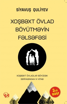 Xoşbəxt övlad böyütməyin fəlsəfəsi