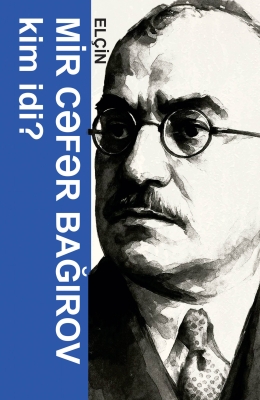 Mir Cəfər Bağırov kim idi?