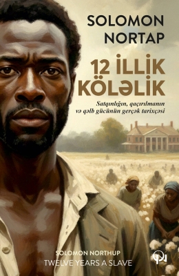 12 illik k&ouml;ləlik - Solomon Northup