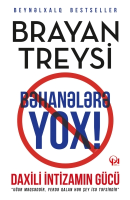 Bəhanələrə yox! Daxili intizamın g&uuml;c&uuml;
