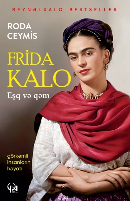Frida Kahlo: eşq və qəm