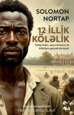 12 illik k&ouml;ləlik - Solomon Northup