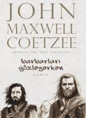 Barbarları G&ouml;zləyərkən - Con Maksvell Kutzee