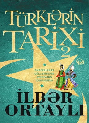 T&uuml;rklərin tarixi 2: Mərkəzi Asiyanın &ccedil;&ouml;llərindən Avropanın qapılarına
