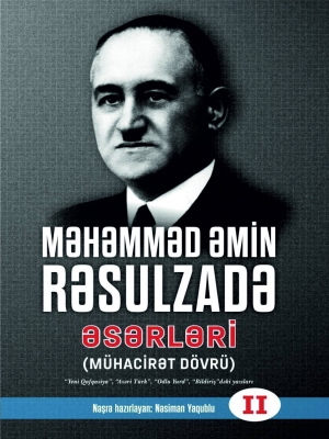 Məhəmməd Əmin Rəsulzadə. ƏSƏRLƏRİ (M&uuml;hacirət d&ouml;vr&uuml;), 2-ci cild