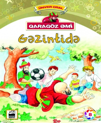 Qarag&ouml;z Əmi - Gəzintidə 