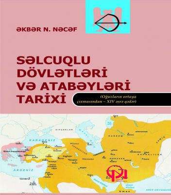 Səlcuqlu d&ouml;vlətləri və atabəyləri tarixi