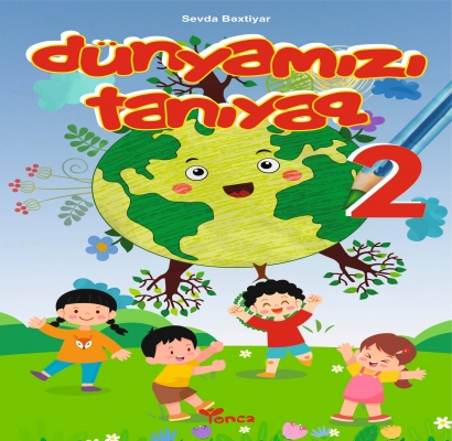 D&uuml;nyamızı tanıyaq - 2