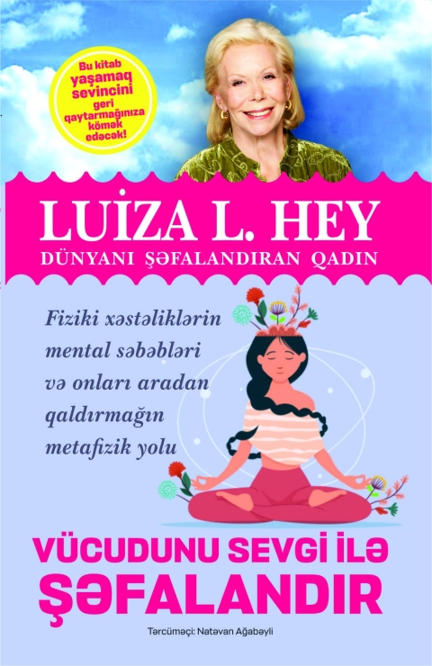 V&uuml;cudunu sevgi ilə şəfalandır