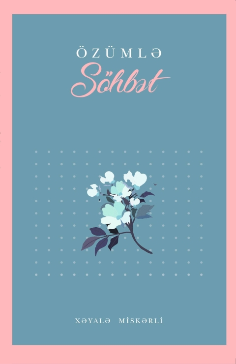 &Ouml;z&uuml;mlə s&ouml;hbət