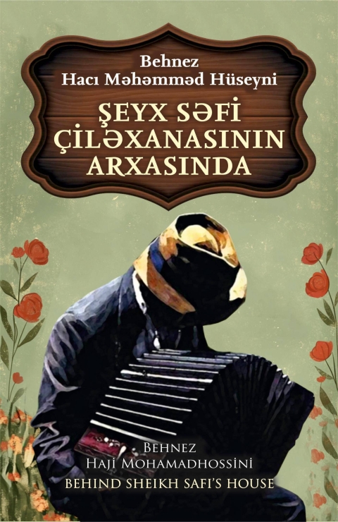 Şeyx Səfi &ccedil;iləxanasının arxasında 