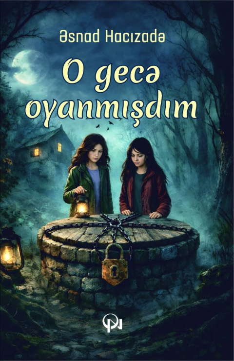 O gecə oyanmışdım