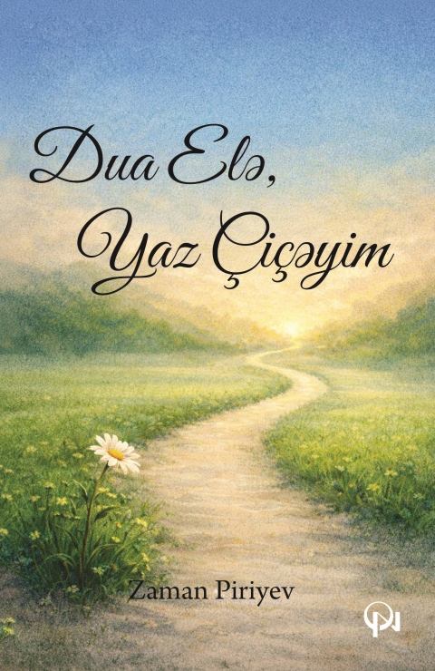 Dua elə, yaz &ccedil;i&ccedil;əyim 