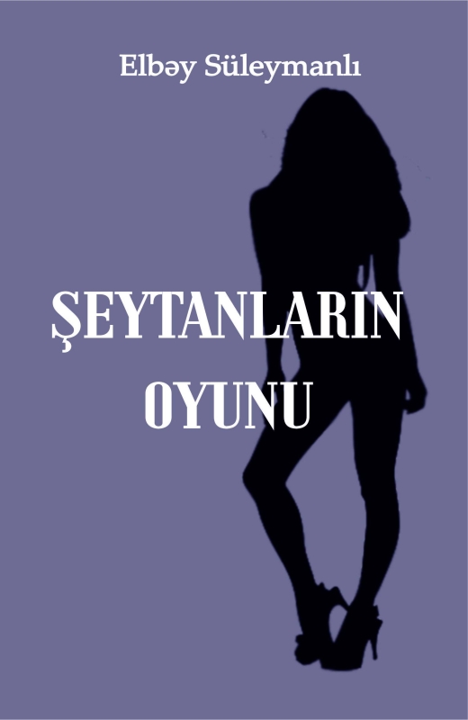 Şeytanların oyunu - Elbəy S&uuml;leymanlı