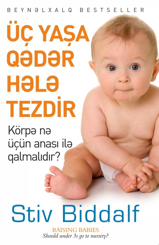 &Uuml;&ccedil; yaşa qədər hələ tezdir 