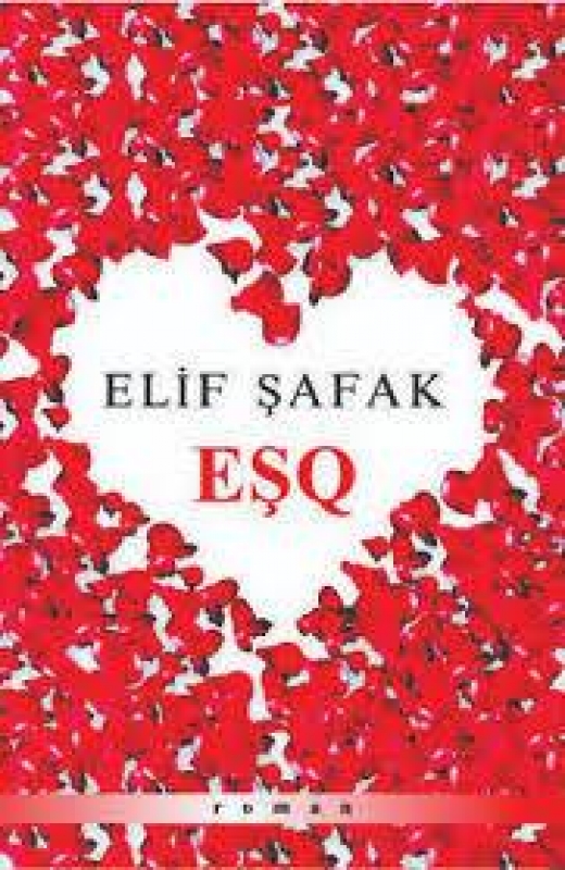 Eşq - Elif Şafak