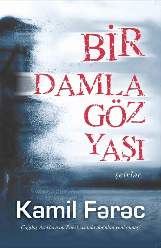 Bir damla g&ouml;z yaşı - Kamil Fərəc