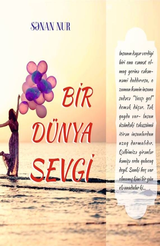 Bir d&uuml;nya sevgi - Sənan Nur