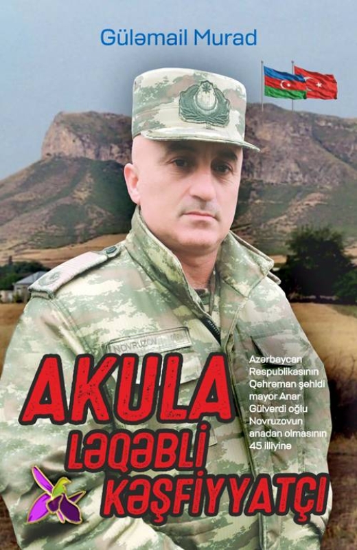 &ldquo;AKULA LƏQƏBLİ KƏŞFİYYAT&Ccedil;I&rdquo; - G&uuml;ləmail Murad