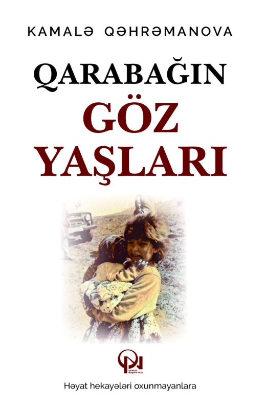 Qarabağın g&ouml;z yaşları