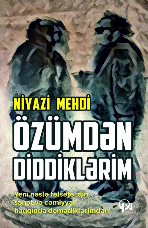 &Ouml;z&uuml;mdən diddiklərim