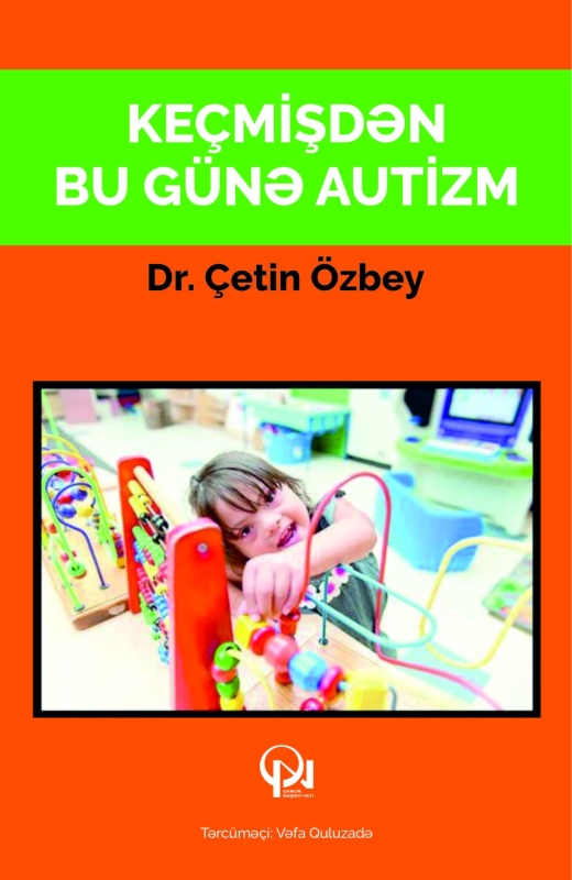 Ke&ccedil;mişdən bu g&uuml;nə autizm