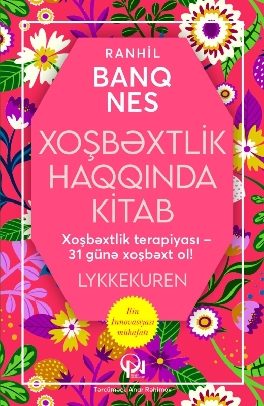 Xoşbəxtlik haqqında kitab. Xoşbəxtlik terapiyası &ndash; 31 g&uuml;nə xoşbəxt ol!