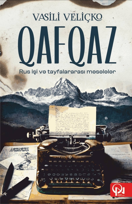 QAFQAZ. Rus işi və tayfalararası məsələlər