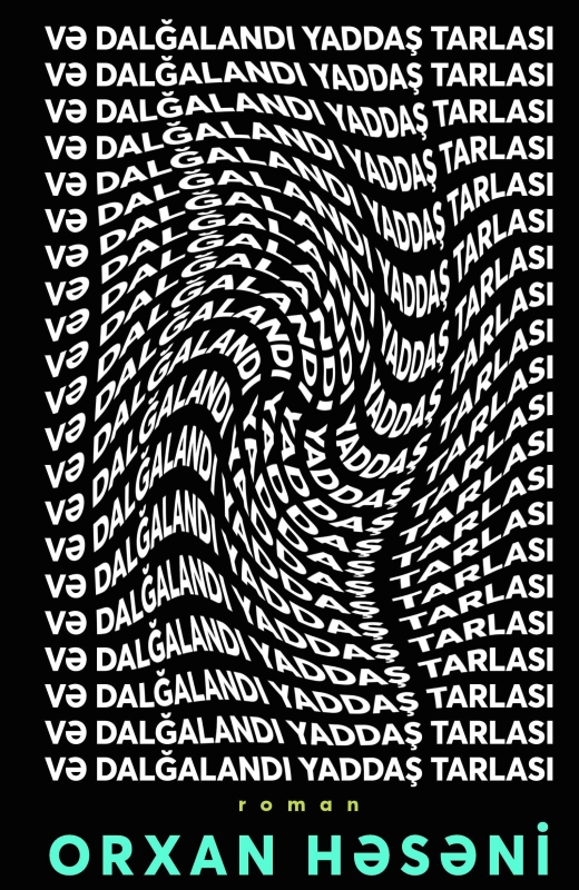 Və dalğalandı yaddaş tarlası