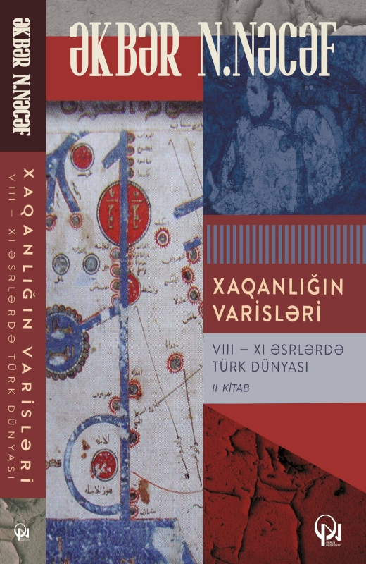 Xaqanlığın varisləri (VIII&ndash;XI əsrlərdə T&uuml;rk D&uuml;nyası). II kitab
