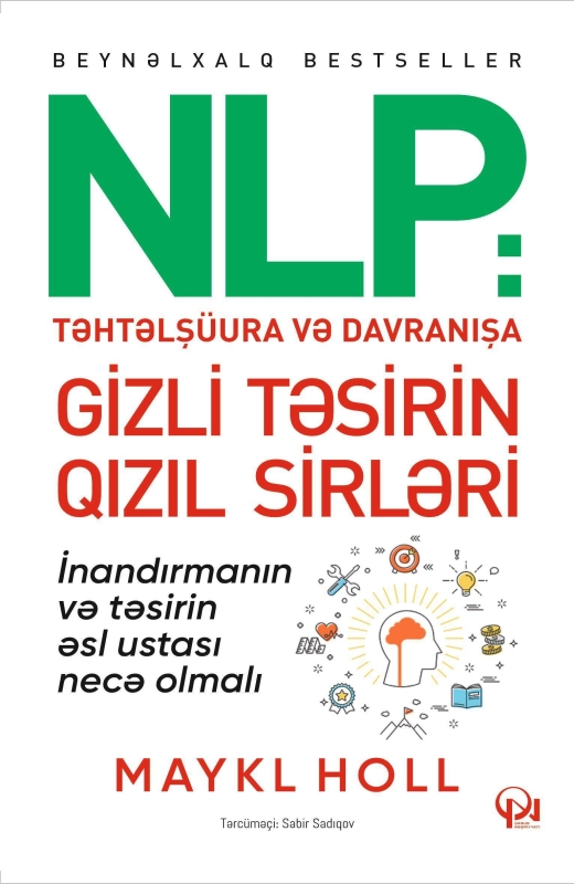 NLP: Təhtəlş&uuml;ura və davranışa gizli təsirin qızıl sirləri 