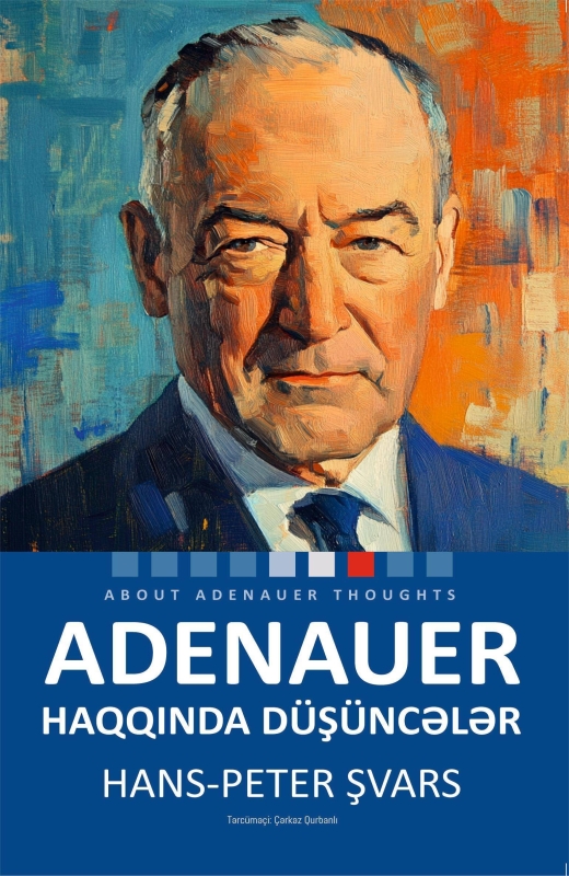 Adenauer haqqında d&uuml;ş&uuml;ncələr