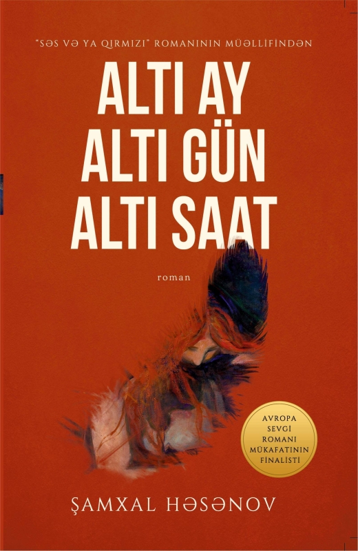 Altı Ay, Altı G&uuml;n, Altı Saat