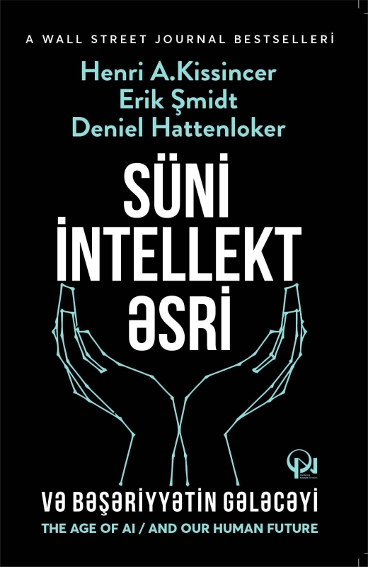 S&uuml;ni intellekt əsri və bəşəriyyətin gələcəyi